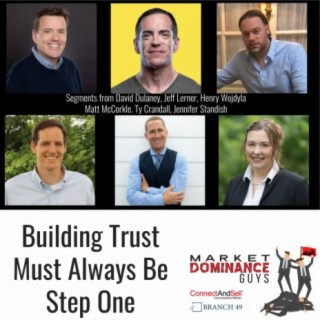 EP145: Building Trust Must Always Be Step One