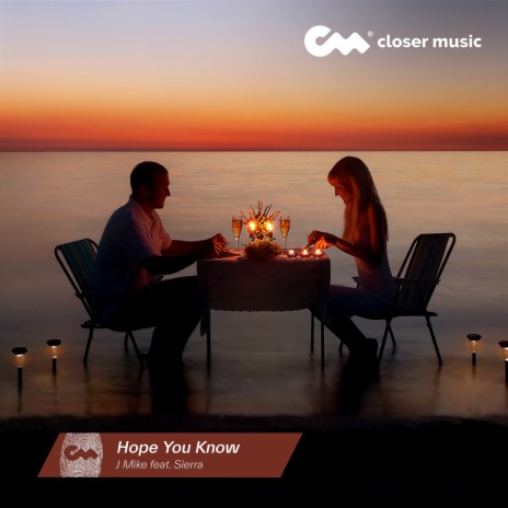 Hope You Know ft. Sierra | Boomplay Music