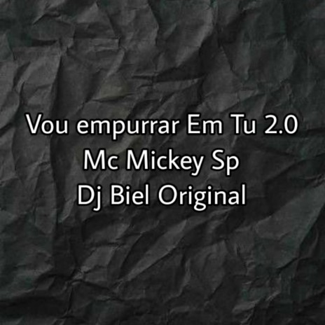 Vou Empurrar em Tu 2.0 ft. DJ BIEL ORIGINAL | Boomplay Music