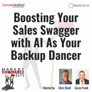 EP191: Boosting Your Sales Swagger with AI As Your Backup Dancer