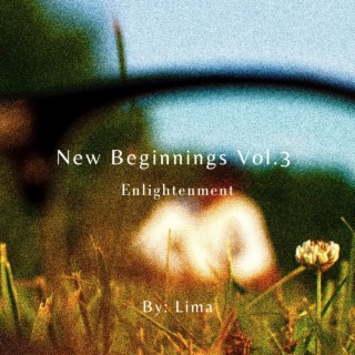 New Beginnings Vol. 3 Enlightenment