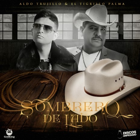 Sombrero De Lado ft. El Tigrillo Palma | Boomplay Music