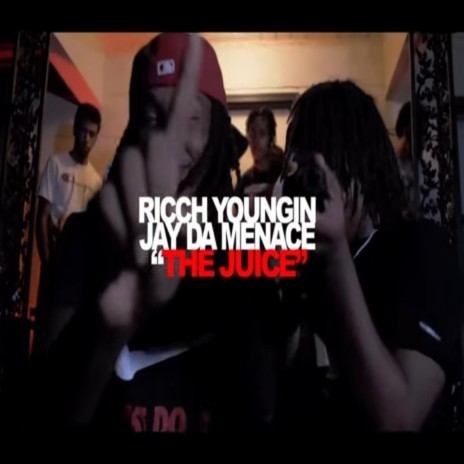 The Juice ft. Ricch Youngin | Boomplay Music