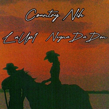 Country Nih ft. NeynaDaDon