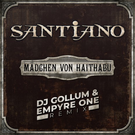 Mädchen von Haithabu (DJ Gollum & Empyre One Remix) | Boomplay Music