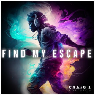 Find my escape (Drum & Bass, find my place)