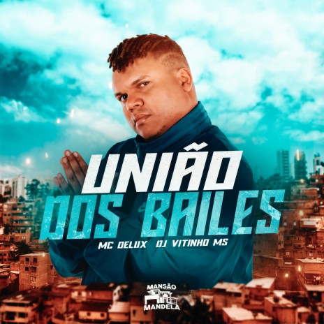 União dos Bailes ft. DJ VITINHO MS | Boomplay Music