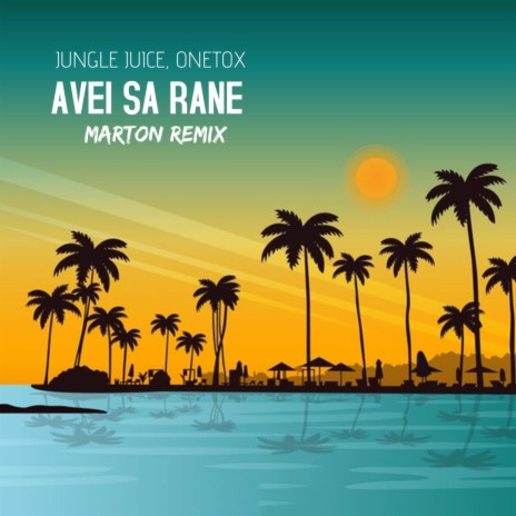 Avei Sa Rane (Marton Remix) ft. Onetox | Boomplay Music