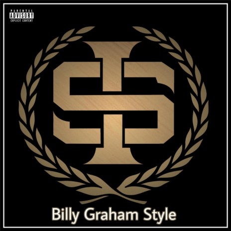 Billy Graham Style ft. Lucky Luciano & Dat Boi T | Boomplay Music