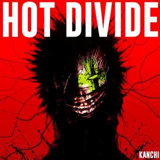 Hot Divide