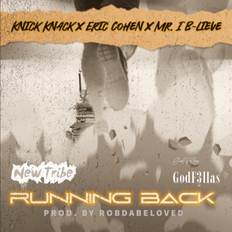 Running Back ft. Eric Cohen, Urban Bread Connection, Mr. I B-Lieve, New Tribe & GodF3llas | Boomplay Music