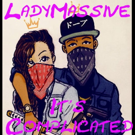 It,s Complicated ft. Lady Massive | Boomplay Music