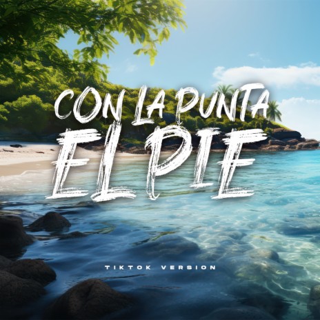 la punta el pie (TikTok version) | Boomplay Music