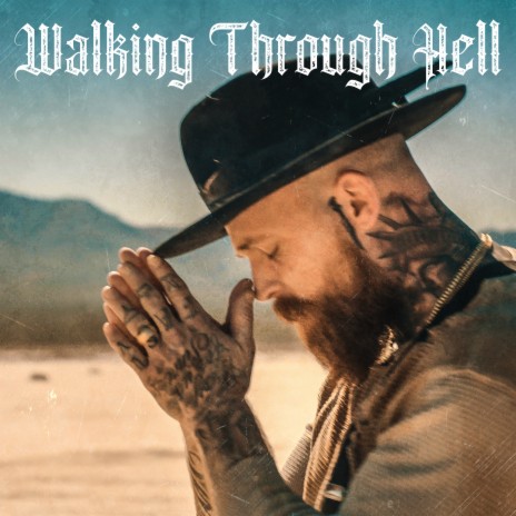 Walking Through Hell | Boomplay Music