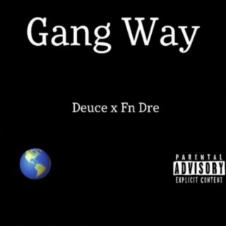 Gang Way (feat. FN Dre)