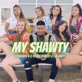 My Shawty (feat. J'Blanco & Young Flacco)