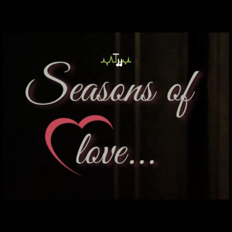 Seasons of Love | Boomplay Music