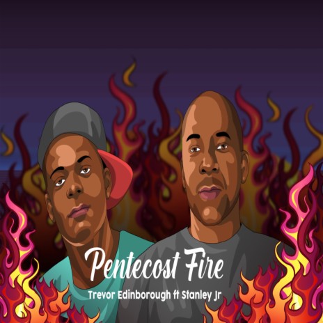 Pentecost Fire ft. Stanley Jr | Boomplay Music