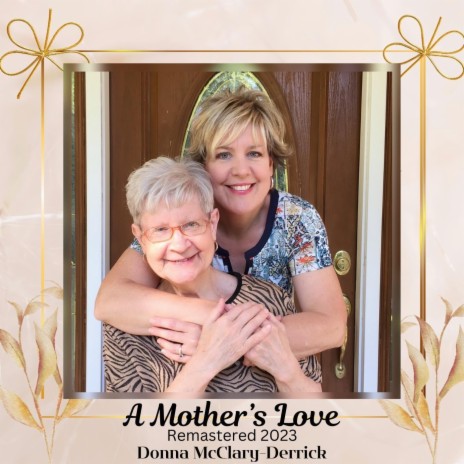 A Mother's Love (2023 Version) | Boomplay Music