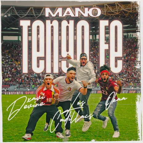 Mano Tengo Fe ft. los cadillac's & Okaa | Boomplay Music