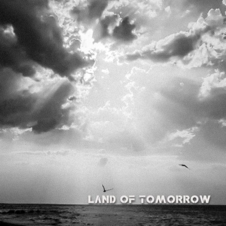 Land Of Tomorrow