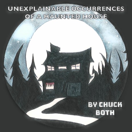 Unexplainable Occurrences of a Haunted House | Boomplay Music