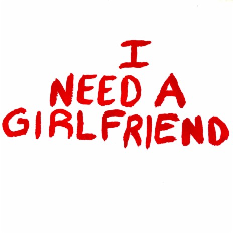 I Don't Need a Girlfriend | Boomplay Music