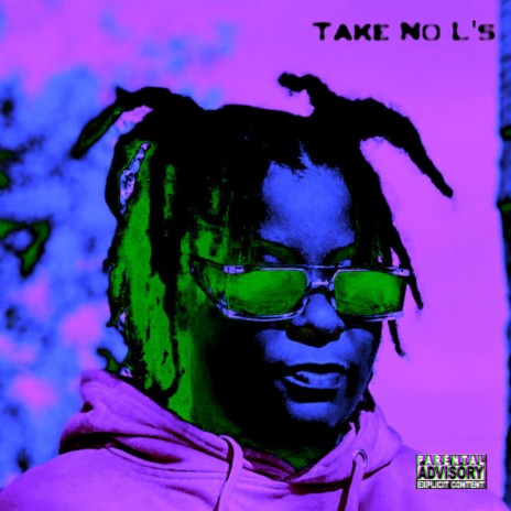 Take No Ls | Boomplay Music