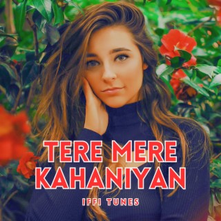 Tere Mere Kahaniyan