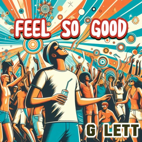 Feel so Good | Boomplay Music