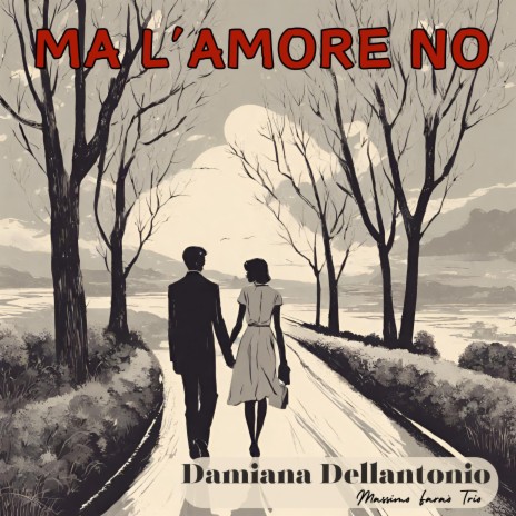 Ma l'amore no ft. Massimo Faraò Trio | Boomplay Music