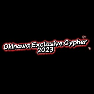 Okinawa Exclusive Cypher 2023