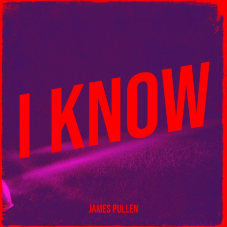 I Know | Boomplay Music