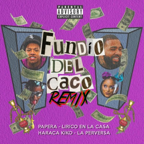 Fundio Del Caco Remix (feat. Haraca Kiko, La Perversa & Lirico En La Casa) (Remix) | Boomplay Music