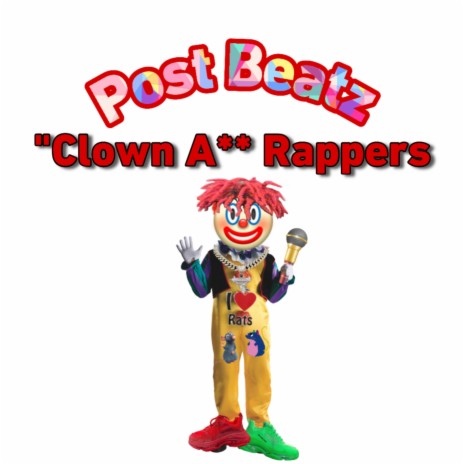 Clown Ass Rappers | Boomplay Music