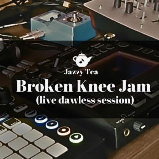 Broken Knee Jam (live dawless)