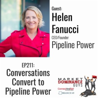 EP211: Conversations Convert to Pipeline Power
