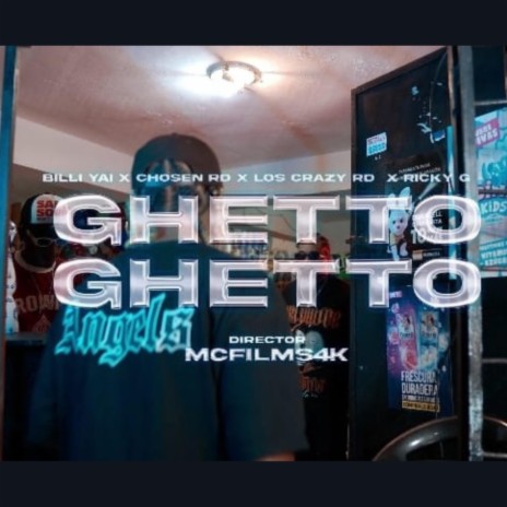 GHETTO ft. BILLI YAI, CHOSEN RD & LOS CRAZY RD | Boomplay Music