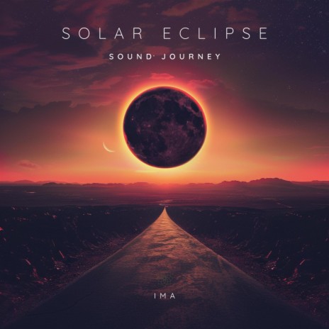 Solar Eclipse Sound Journey | Boomplay Music