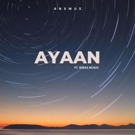 Ayaan ft. Bibas Music | Boomplay Music