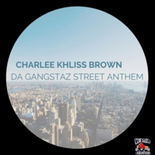 DA GANGSTAZ STREET ANTHEM