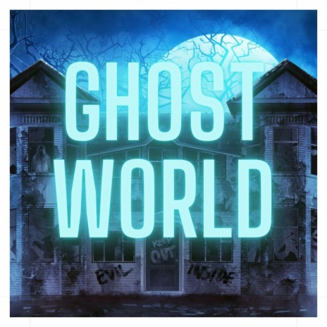 Ghostworld | Boomplay Music