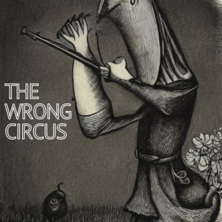The Wrong Circus