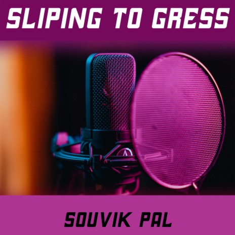 Sliping To Gress | Boomplay Music