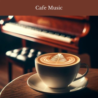 Cafe Music: Relaxing Jazz Music with Latte, Instrumental Piano Music for Study, Work