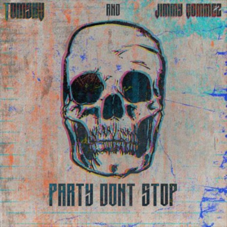 PARTY DONT STOP ft. Jimmy Gomez | Boomplay Music