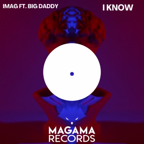 I KNOW (feat. Big Daddy) | Boomplay Music