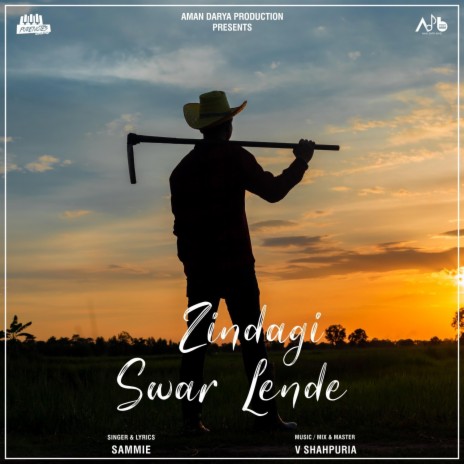 Zindagi Swar Lende ft. SAmmie & V Shahpuria | Boomplay Music