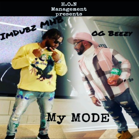 My Mode ft. ImDubz MHB | Boomplay Music