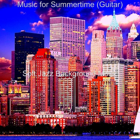 Understated Jazz Guitar Trio - Vibe for Summertime | Boomplay Music